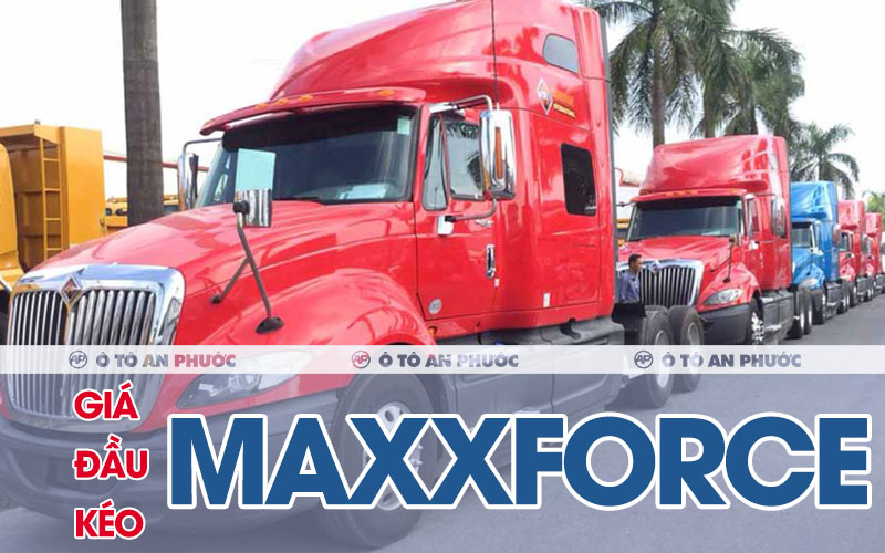 Giá xe đầu kéo Mỹ Maxxforce
