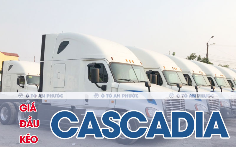 Giá xe đầu kéo Mỹ Cascadia