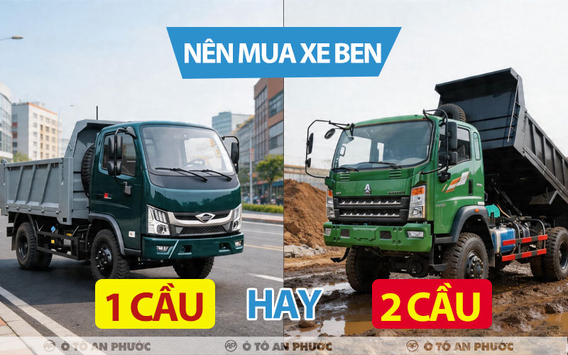 Nên mua xe ben 2 cầu hay 1 cầu