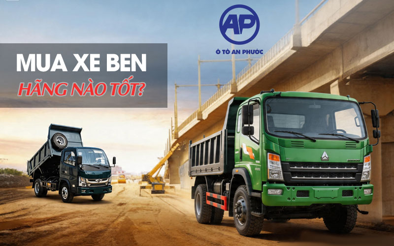 Nên mua xe ben hãng nào tốt