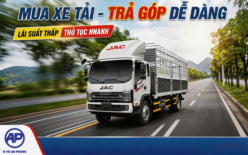 Mua xe tải trả góp tại ô tô An Phước