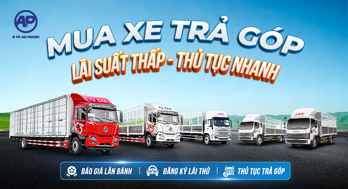 Mua xe tải trả góp tại Ô tô An Phước