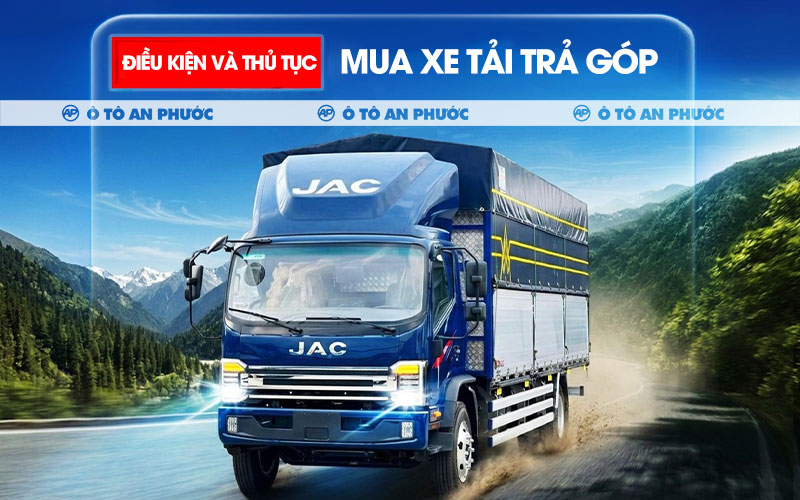 Thủ tục mua xe tải trả góp