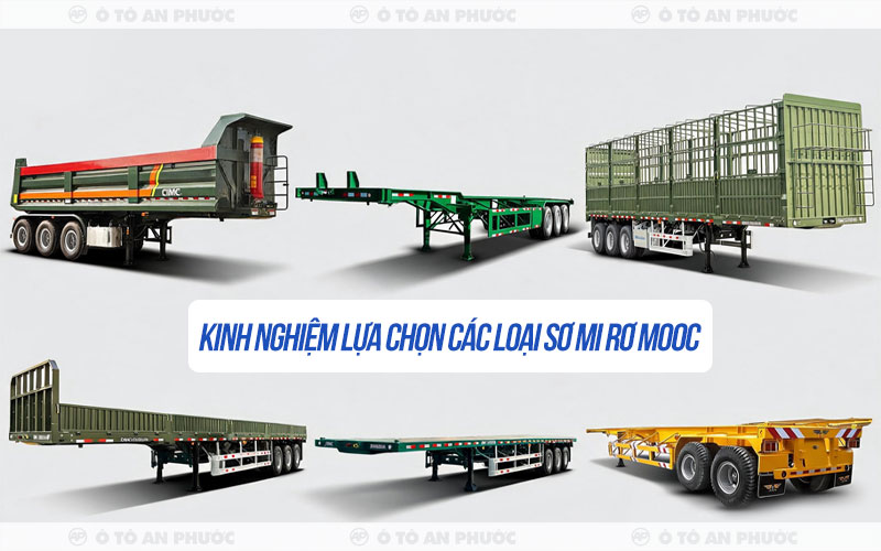 Kinh nghiệm chọn các loại sơ mi rơ mooc