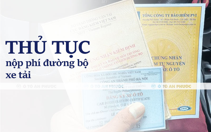 Thủ tục nộp phí đường bộ xe tải