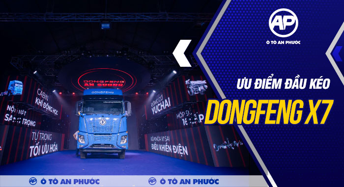 Ưu điểm đầu kéo Dongfeng X7
