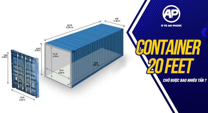 container 20 feet chở được bao nhiêu tấn