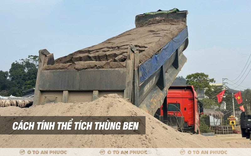 Cách tính thể tích thùng ben